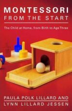 Montessori from the Start - Paula Polk Lillard, ...