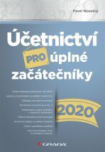 Účetnictví pro úplné začátečníky 2020 - Pavel Novotný