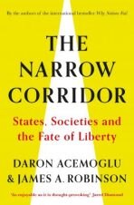 The Narrow Corridor : States, Societies, and the Fate of Liberty - Daron Acemoglu, ...