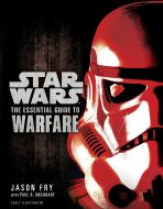 The Essential Guide to Warfare: Star Wars - Jason Fry