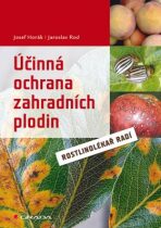 Účinná ochrana zahradních plodin - Josef Horák,Jaroslav Rod