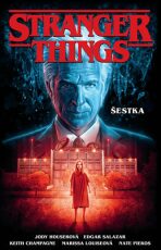 Stranger Things 2: Šestka - Jody Houser,Salazar, Edgar