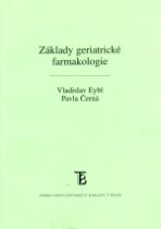 Základy geriatrické farmakologie - Pavla Černá,Eybl Vladislav