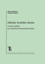 Základy fyzikální chemie - Vybrané kapitoly pro posluchače farmaceutické fakulty - Vladimír Kubíček, ...