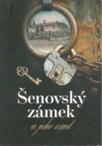 Šenovský zámek a jeho osud - Simona Slavíková, ...