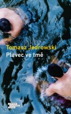 Plavec ve tmě - Jedrowski Tomasz