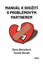 Manuál k soužití s problémovým partnerem - Tomáš Novák,Dana Benešová