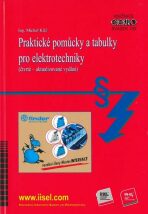 Praktické pomůcky a tabulky pro elektrotechniky - Michal Kříž