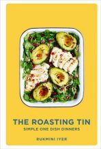The Roasting Tin : Simple One Dish Dinners - Iyer Rukmini