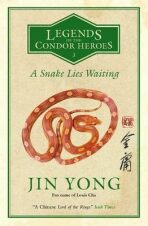 A Snake Lies Waiting: Legends of the Condor Heroes 3 - Jin Yong