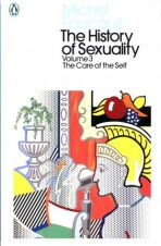 The History of Sexuality: The Care of the Self - Michel Foucault
