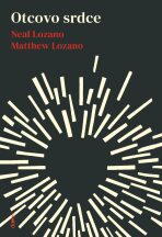 Otcovo srdce - Neal Lozano,Lozano Matthew