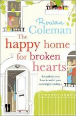 The Happy Home for Broken Hearts - Rowan Coleman