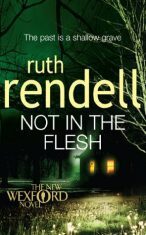 Not in the Flesh - Ruth Rendellová