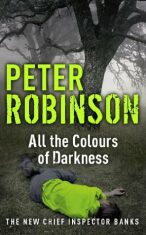 All the Colours of Darkness - Peter Robinson