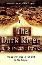Dark River #1 - John Twelve Hawks