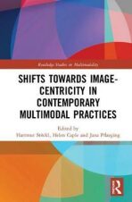 Shifts towards Image-centricity in Contemporary Multimodal Practices - Stoeckl Hartmut