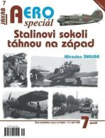 AEROspeciál č.7 - Stalinovi sokoli táhnou na západ - Miroslav Šnajdr