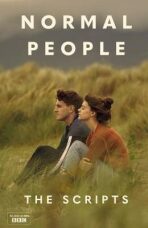 Normal People: The Scripts - Sally Rooneyová, Alice Birch, ...