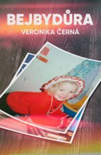 Bejbydůra - Veronika Černá