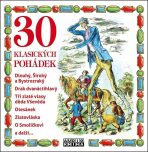 30 klasických pohádek - Kanyza Jan, Hana Maciuchová, ...