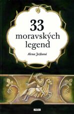 33 moravských legend - Alena Ježková, ...