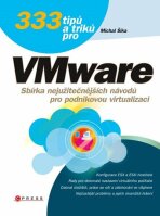 333 tipů a triků pro VMware - Michal Šika