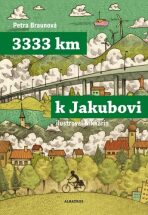 3333 km k Jakubovi - Petra Braunová, ...