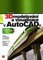 3D modelování a vizualizace v AutoCADu - Iva Horová