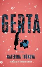 Gerta : A Novel - Kateřina Tučková