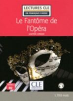 Le fantôme de l´Opéra - Niveau 4/B2 - Lecture CLE en français facile - Livre + Audio téléchargeable - Gaston Leroux