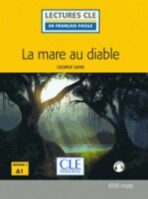 La mare au diable - Niveau 1/A1 - Lecture CLE en français facile - Livre + Audio téléchargeable - Sand Goerge