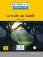 La mare au diable - Niveau 1/A1 - Lecture CLE en français facile – Livre + CD - Sand Goerge