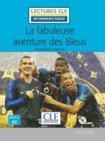 La fabuleuse aventure des Bleus - Niveau 2/A2 - Lecture CLE en français facile - Livre + CD - Georges Dominique