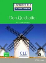 Don Quichotte - Niveau 3/B1 - Lecture CLE en français facile - Livre + CD - Miguel de Cervantes y Saavedra