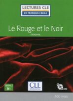 Le rouge et le noir - Niveau 3/B1 - Lecture CLE en français facile - Livre + CD - Stendhal