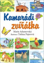 Kamarádi zvířátka - Marie Adamovská, ...