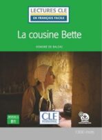 La cousine Bette - Niveau 3/B1 - Lecture CLE en français facile - Livre + CD - Honoré De Balzac