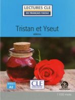 Tristan et Yseut - Niveau 2/A2 - Lecture CLE en français facile - Livre + Audio téléchargable - Béroul