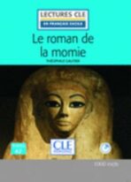 Le roman de la momie - Niveau 2/A2 - Lecture CLE en français facile - Livre + CD - Théophile Gautier