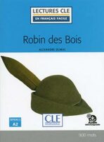 Robin des Bois - Niveau 2/A2 - Lecture CLE en français facile - Livre + Audio téléchargeable - Alexandre Dumas