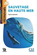 Sauvetage en haute mer - Niveau A1.2 - Lecture Découverte - Audio téléchargeable - Sylvie Schmitt