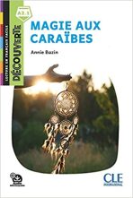 Magie aux Caraibes - Niveau A2.1 - Lecture Découverte - Audio téléchargeable - Annie Bazin