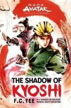 Avatar, The Last Airbender: The Shadow of Kyoshi (The Kyoshi Novels Book 2) - F. C. Yee