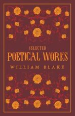 William Blake: Selected Poetical Works - William Blake