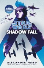 Star Wars: Shadow Fall - Alexander Freed