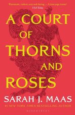 A Court of Thorns and Roses - Sarah J. Maasová