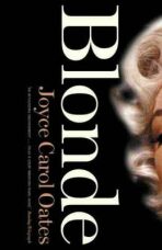Blonde - Joyce Carol Oatesová