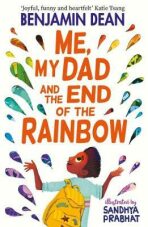 Me, My Dad and the End of the Rainbow - Dean Benjamin