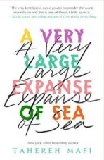 A Very Large Expanse of Sea: - Tahereh Mafi
